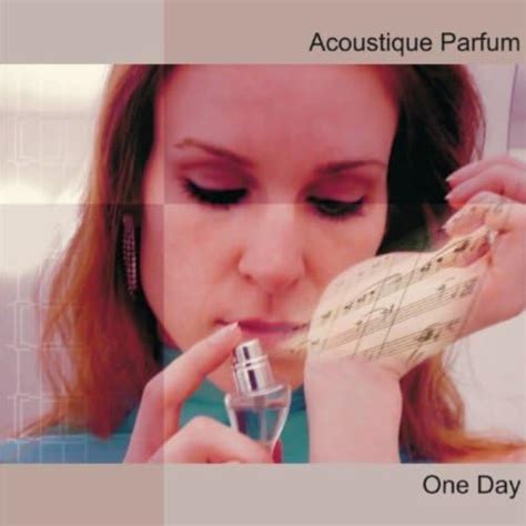 acoustique parfum - one day or never